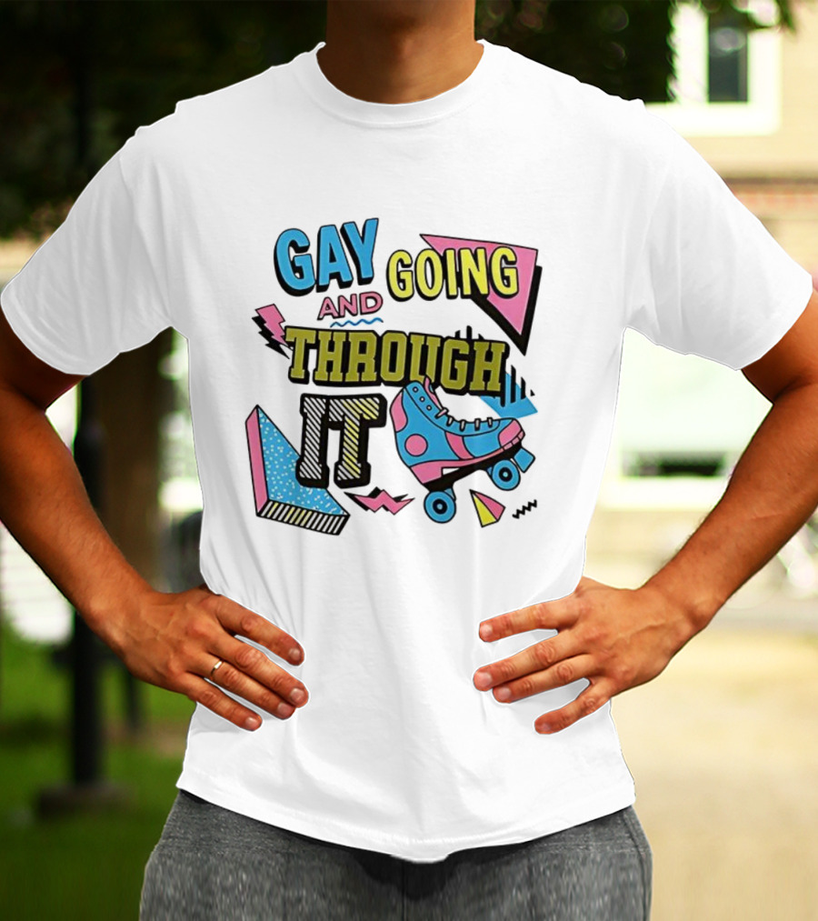 Gay And Going Through It Retro 90s Roller Skate Aesthetic T-Shirt