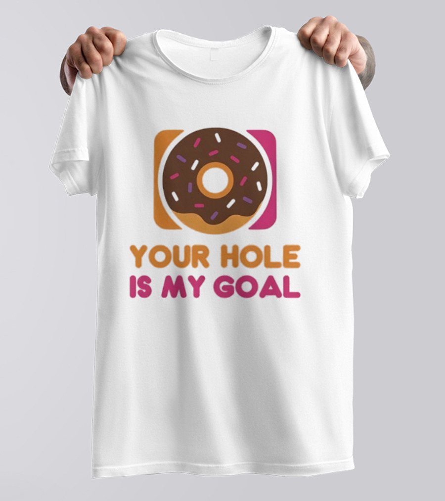 Donut Your Hole Is My Goal Chocolate Sprinkles Fun Statement T-Shirt