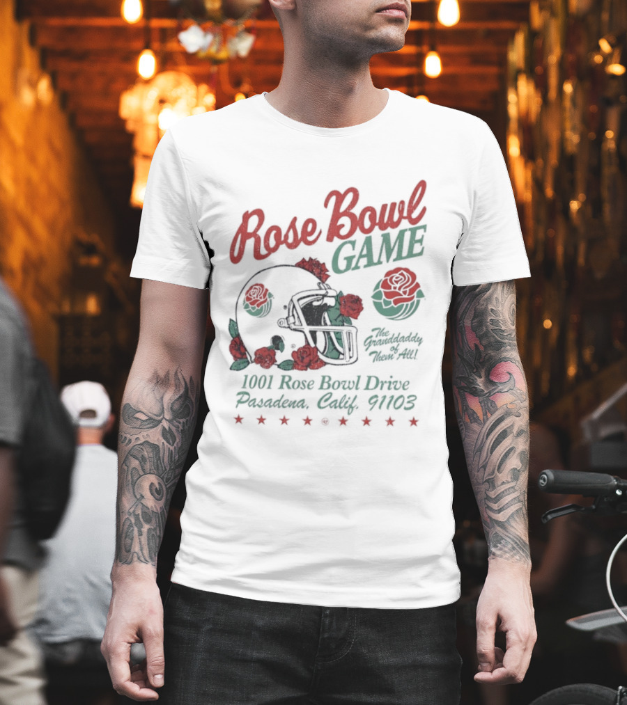 Rose Bowl Game The Granddaddy Of Them All Pasadena California 1001 Rose Bowl Drive T-Shirt