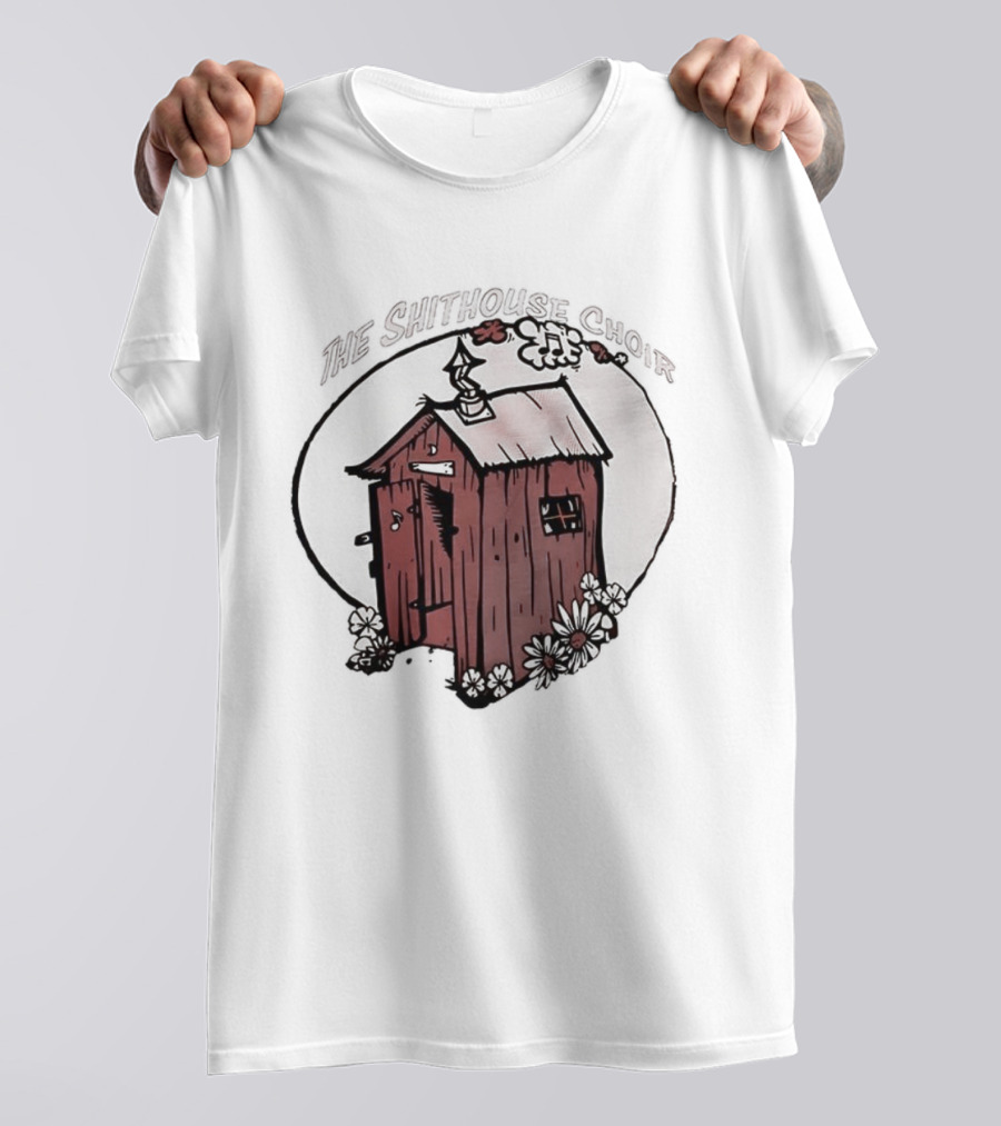 The Shithouse Choir Outhouse Rustic Humor T-Shirt