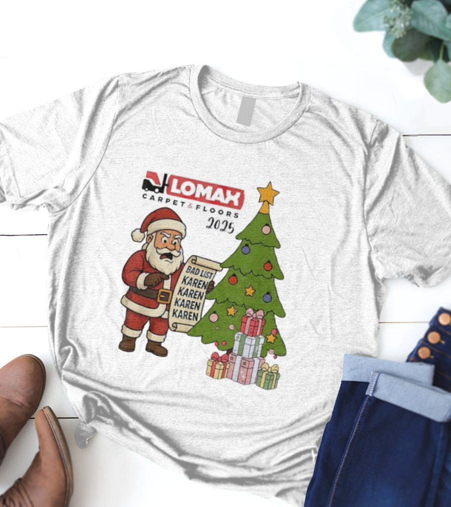 Santa Claus Reading Bad List Karen Lomax Christmas Tree And Gifts 2025 Merry Christmas T-Shirt