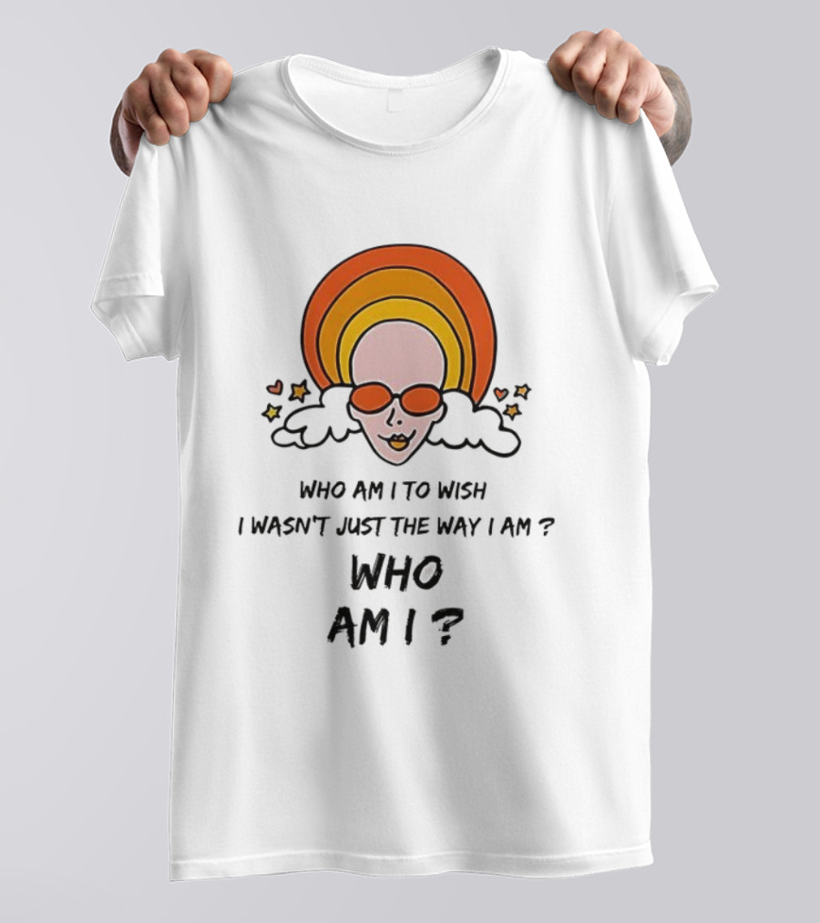 Who Am I To Wish I Wasn’t Just The Way I Am Retro Sunburst Sunglasses T-Shirt
