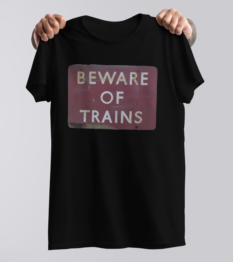Beware Of Trains Vintage Railway Warning Sign Classic Retro Style T-Shirt