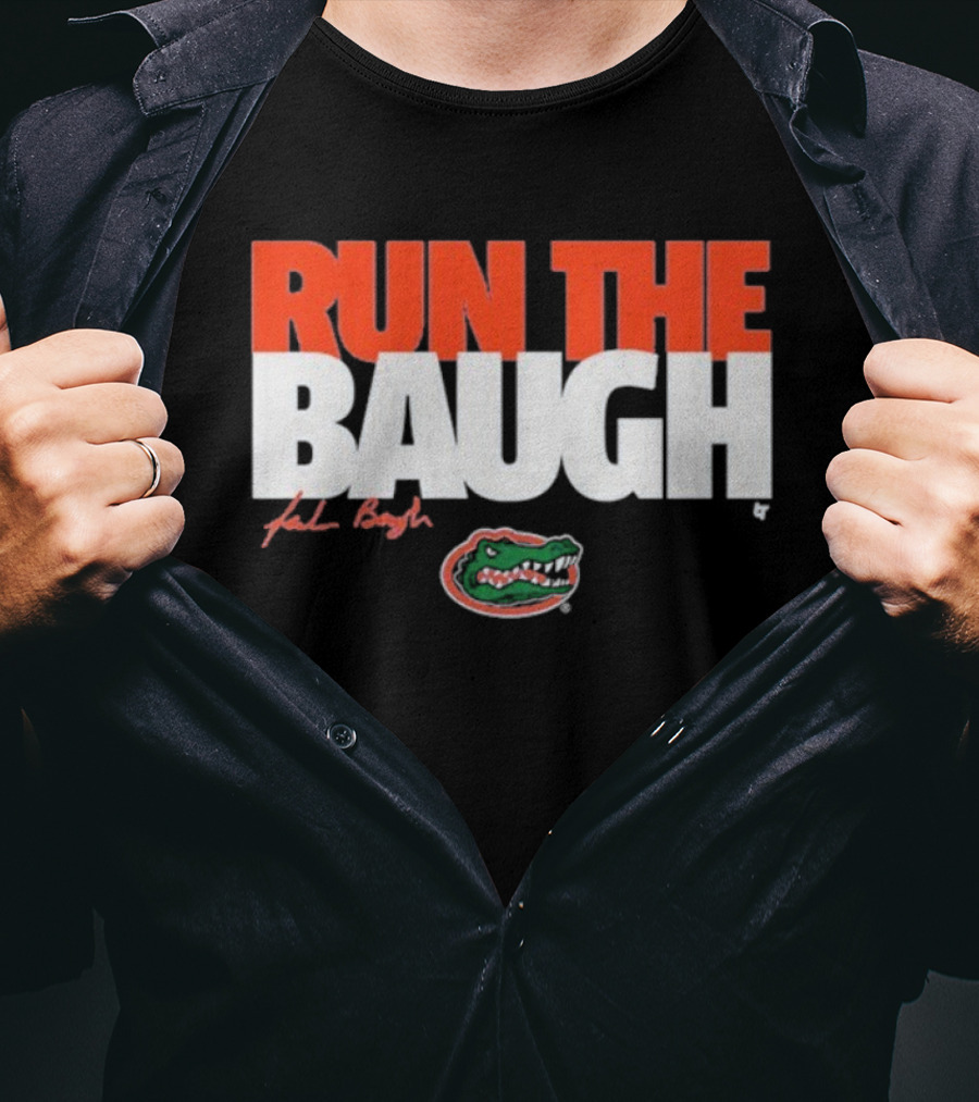 Run The Baugh Jadan Baugh Florida Gators Football T-Shirt