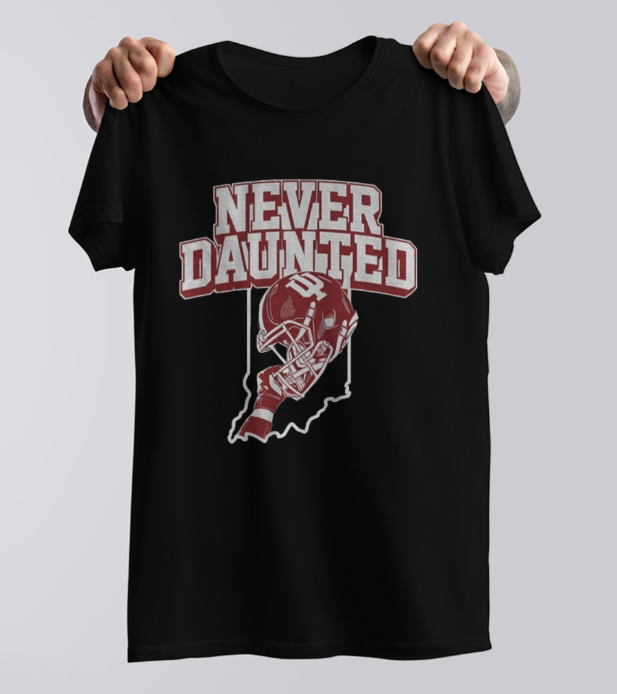 Never Daunted Indiana Hoosiers Football Helmet IU Pride T-Shirt