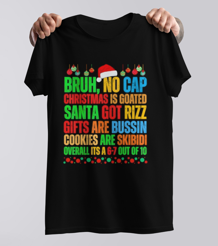 Bruh No Cap Santa Bussin Cookies Are Overall Out Of Pocket Christmas Slang T-Shirt