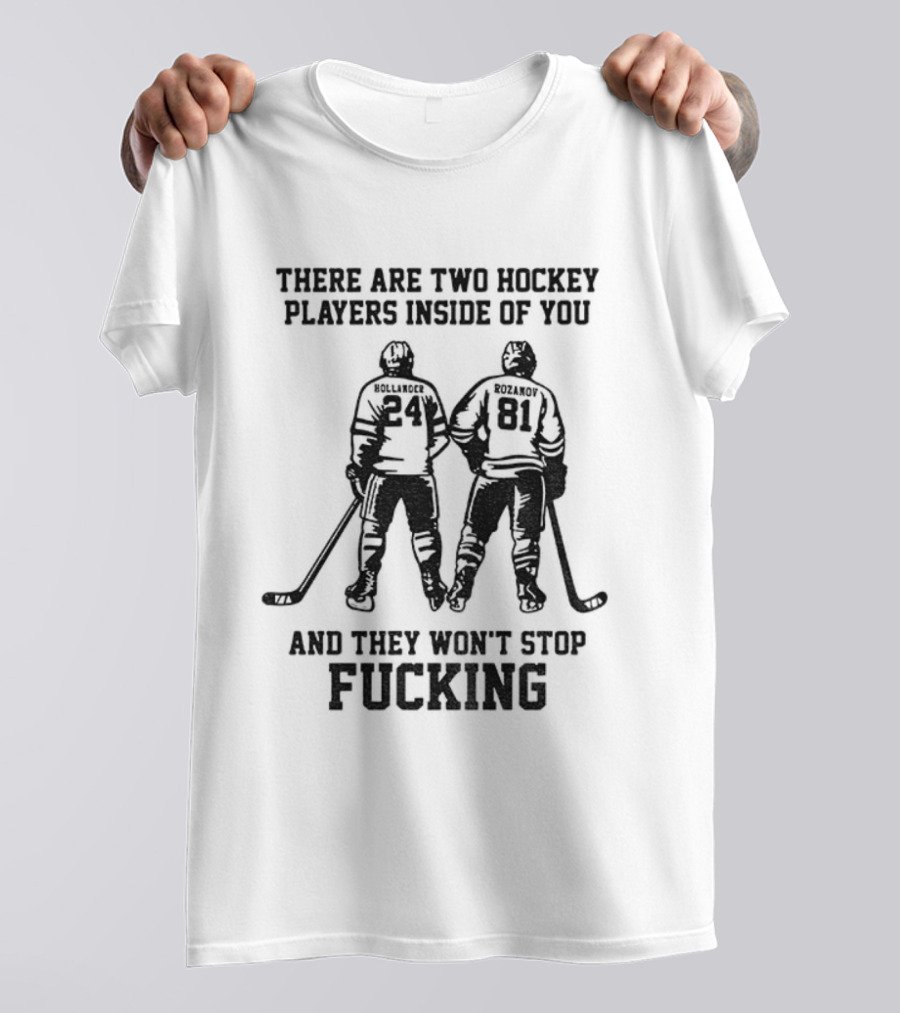 Hollander Rozanov Two Hockey Players Inside You T-Shirt