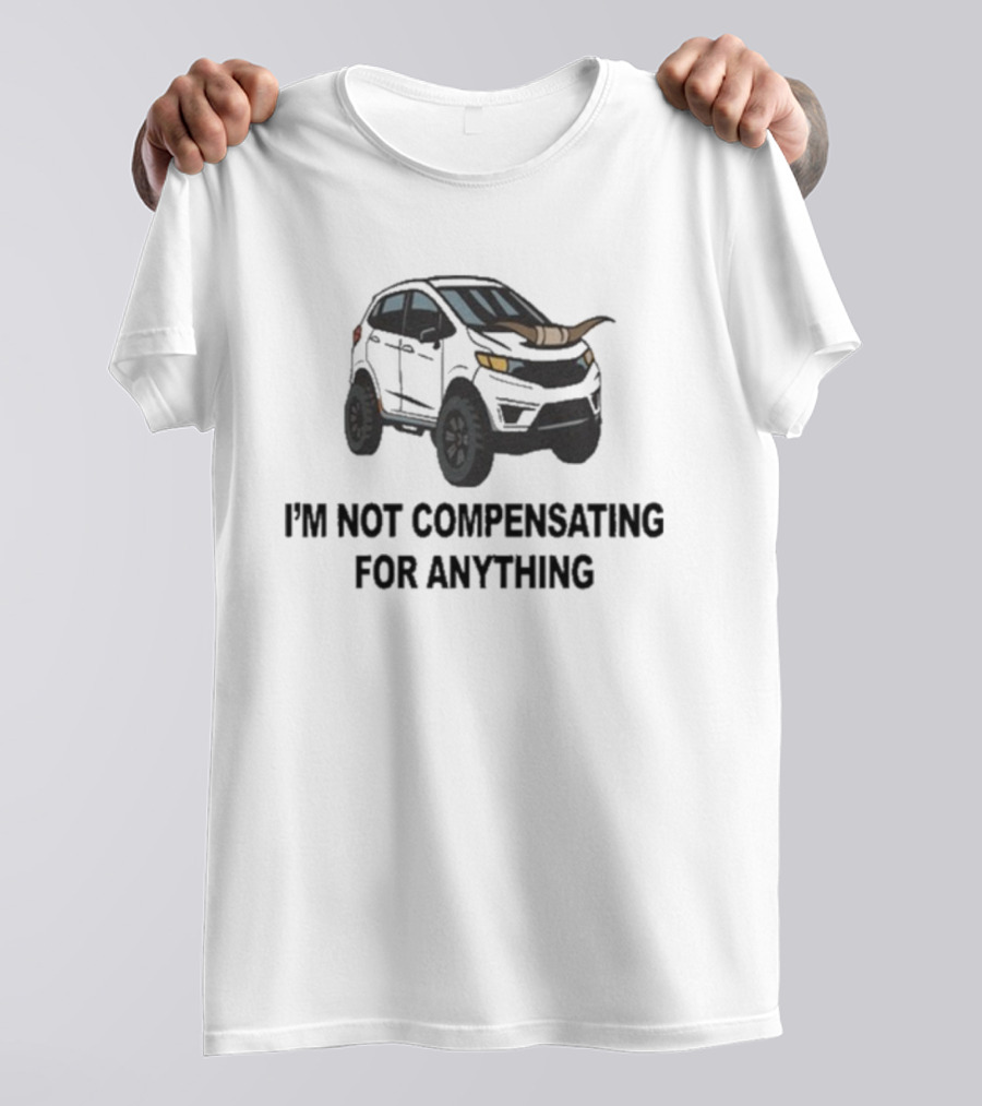 I'm Not Compensating For Anything Off-Road Car Horns Graphic T-Shirt