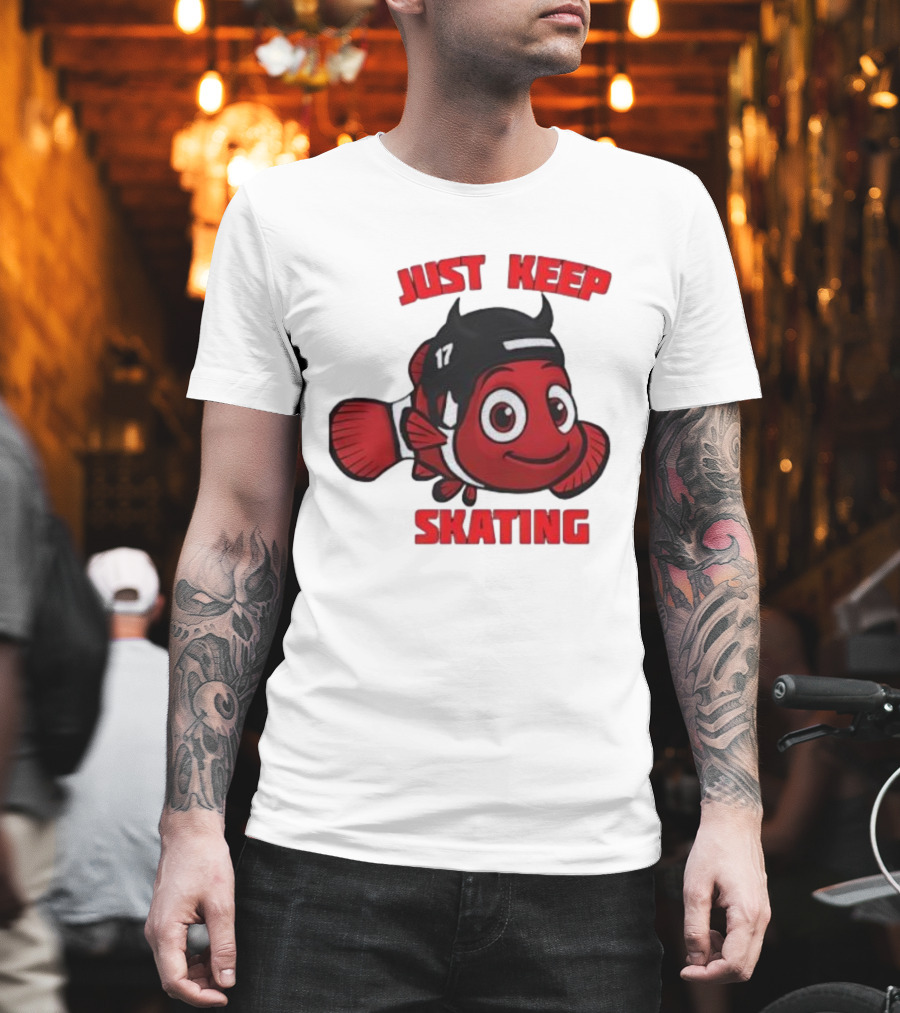 Just Keep Skating New Jersey Clownfish 17 T-Shirt
