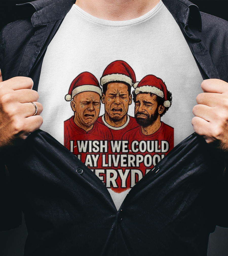 I Wish We Could Play Liverpool Everyday Christmas Santa Hats Crying Faces T-Shirt