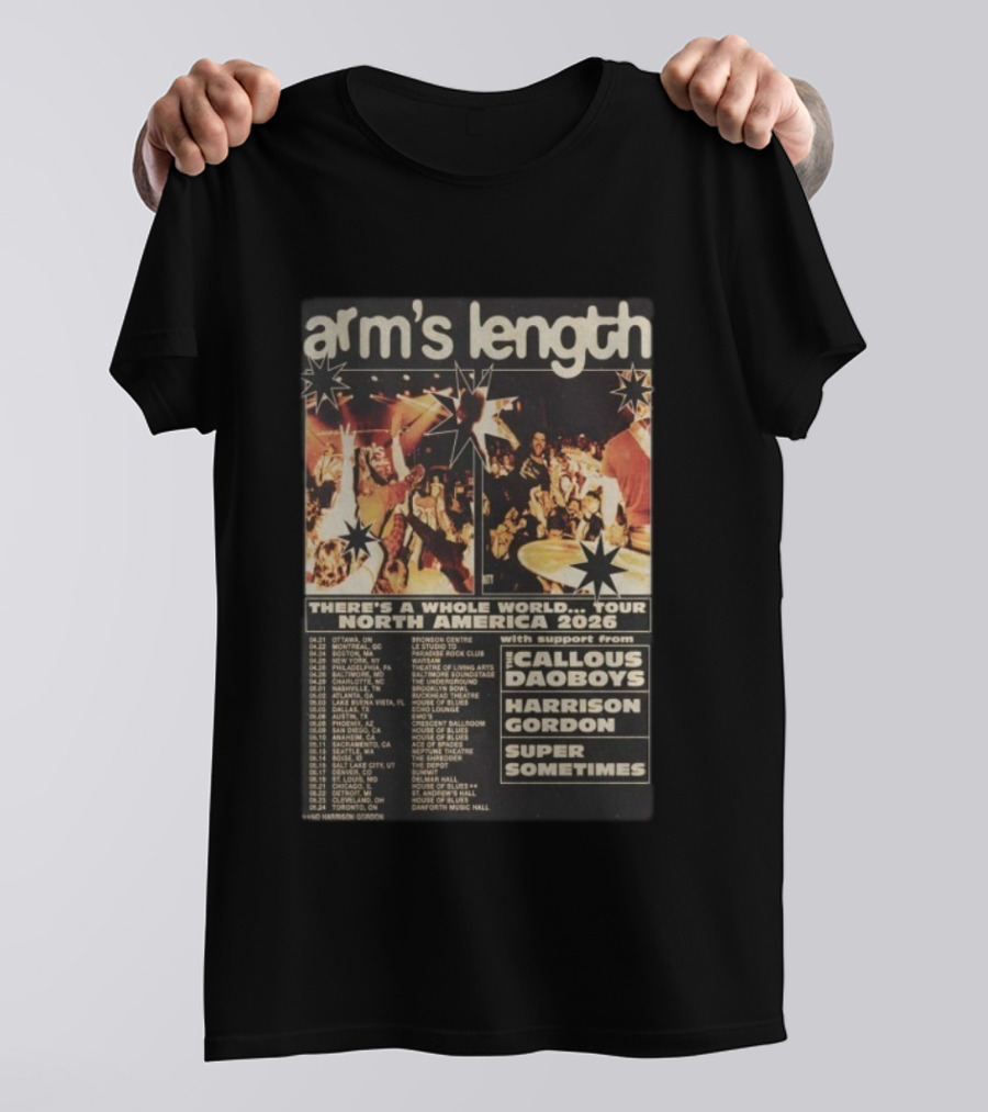 Arm’s Length There’s A Whole World North America 2026 Tour With Callous Daoboys Harrison Gordon Super Sometimes T-Shirt