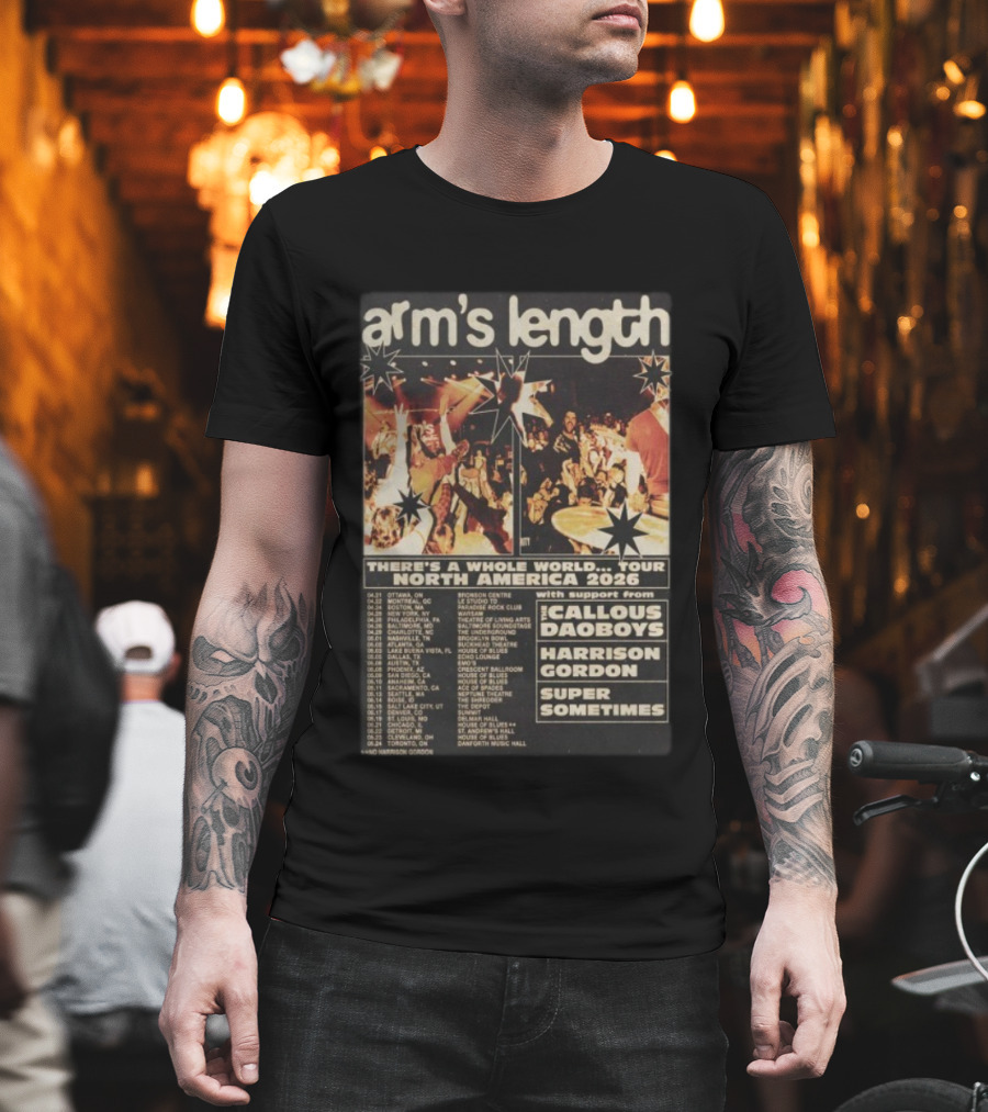 Arm’s Length There’s A Whole World North America 2026 Tour With Callous Daoboys Harrison Gordon Super Sometimes T-Shirt