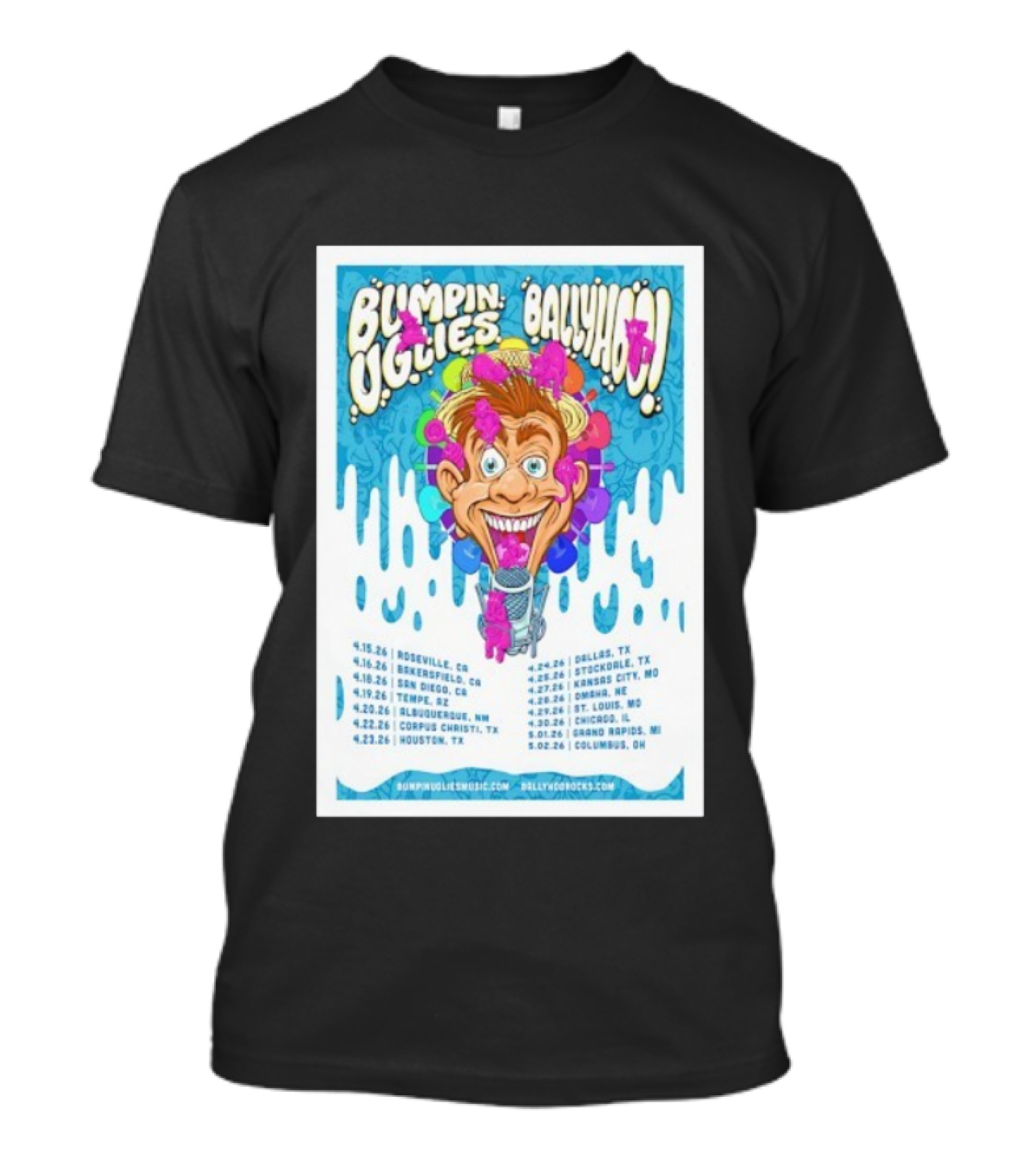 Bumpin Uglies Ballyhoo Tour April 2026 Roseville Tempe Houston Dallas T-Shirt