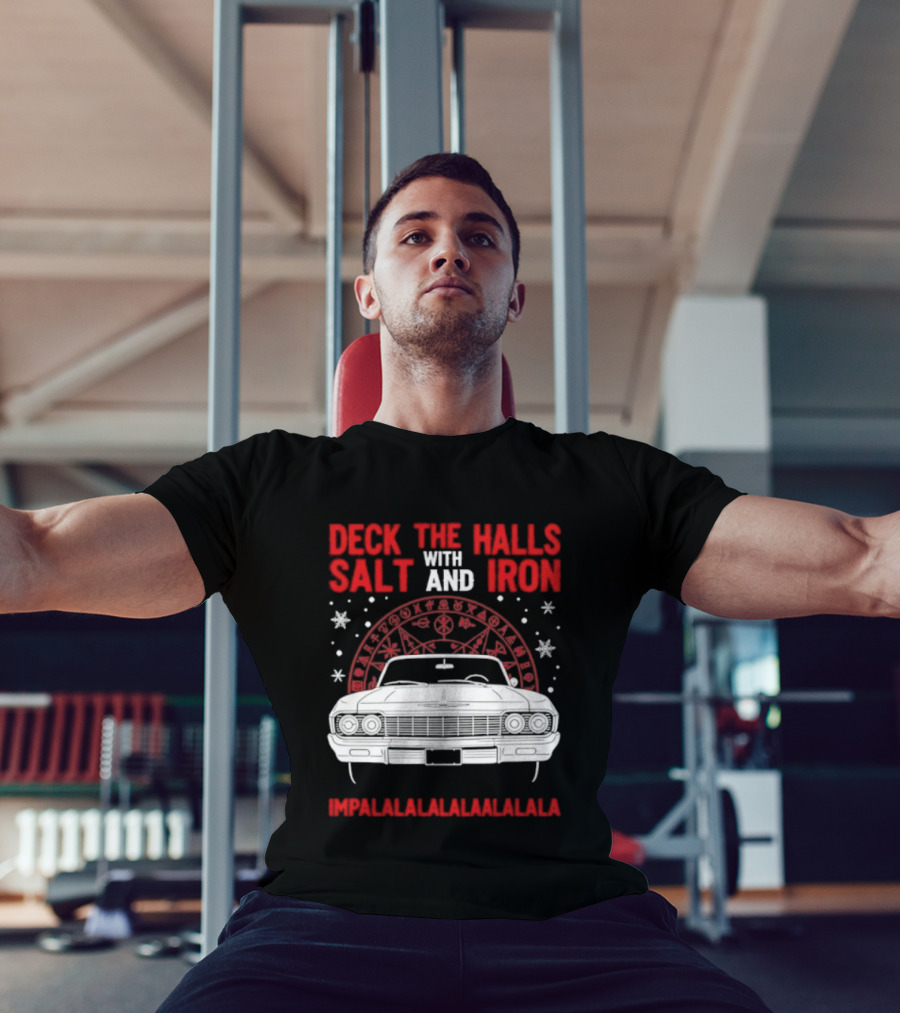 Deck The Halls With Salt And Iron Impalalalalalala Christmas Car T-Shirt