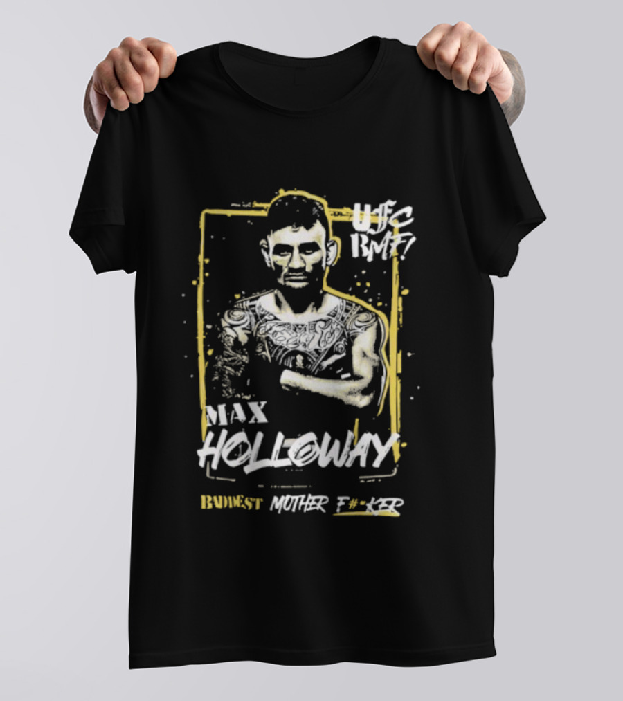 Max Holloway UFC BMF 7 Championship Baddest Mother Fucker T-Shirt
