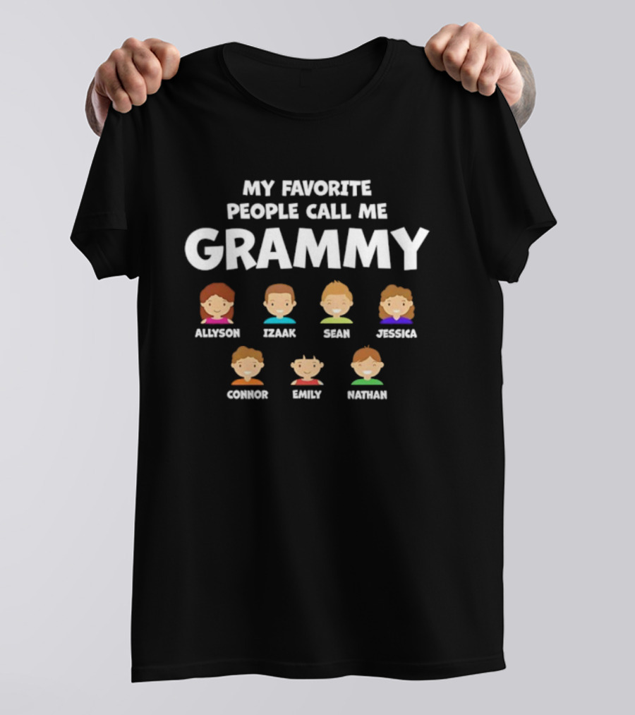 My Favorite People Call Me Grammy Allyson Izaak Sean Jessica Connor Emily Nathan T-Shirt