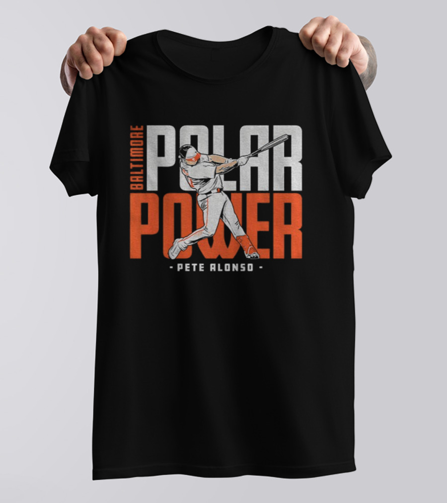 Baltimore Polar Power Pete Alonso Baseball Orioles T-Shirt
