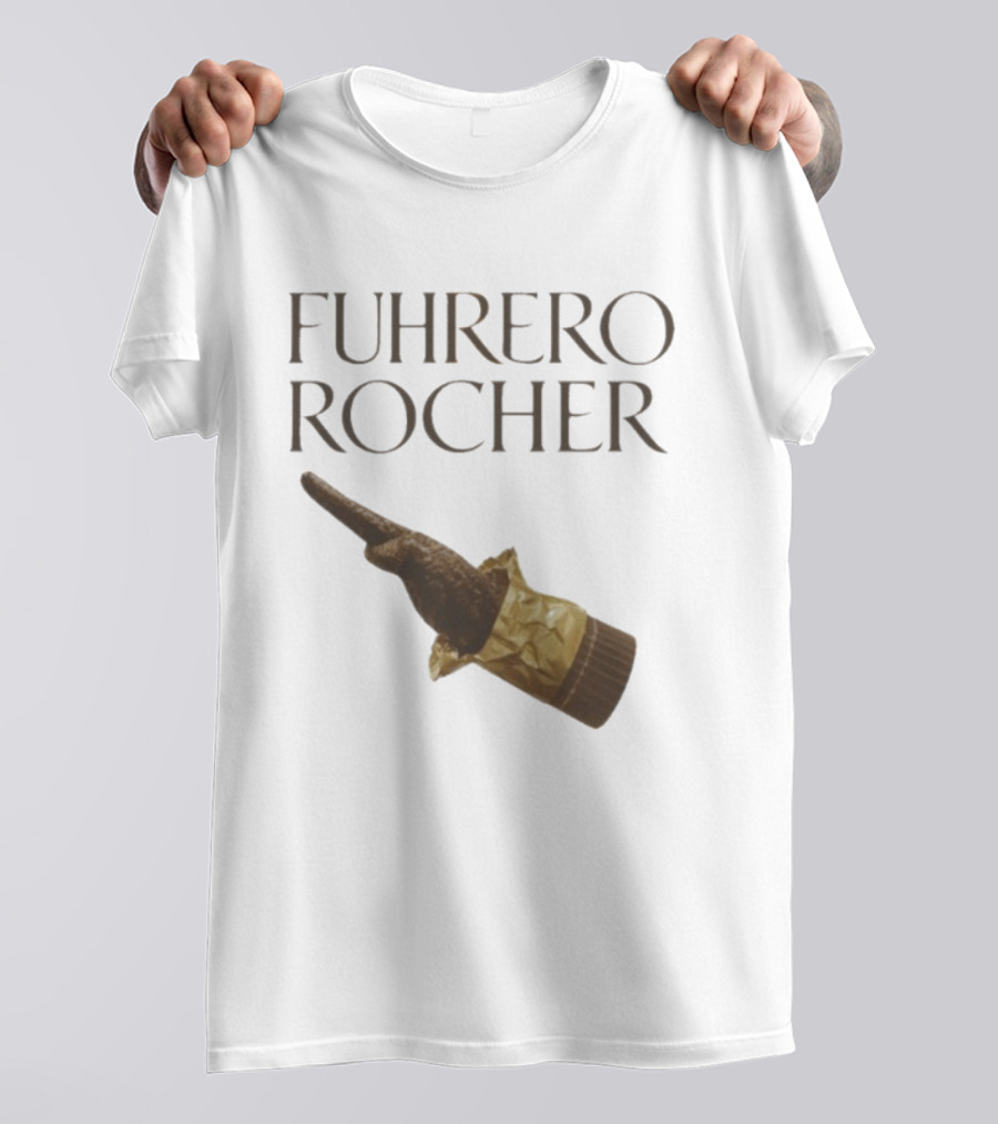FUHRER ROCHER T-Shirt