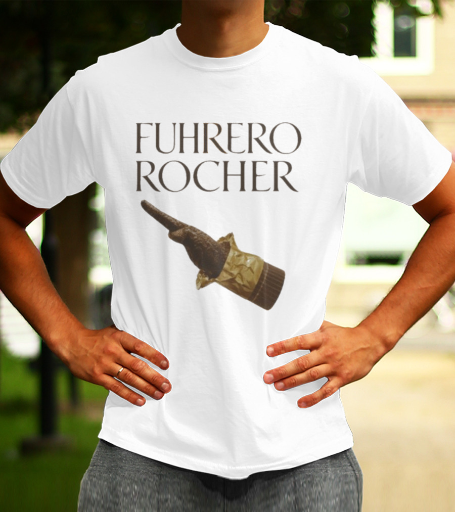 FUHRER ROCHER T-Shirt