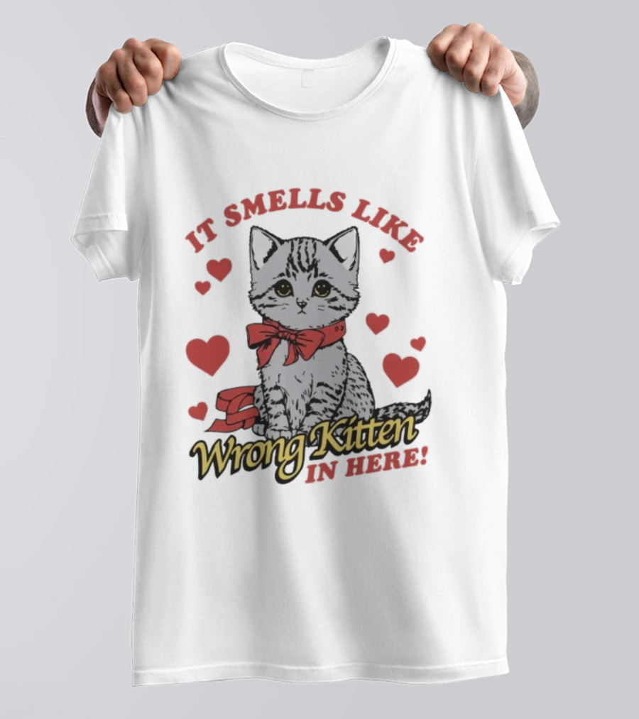 Smells Like Wrong Kitten Cute Cat Bow Hearts T-Shirt