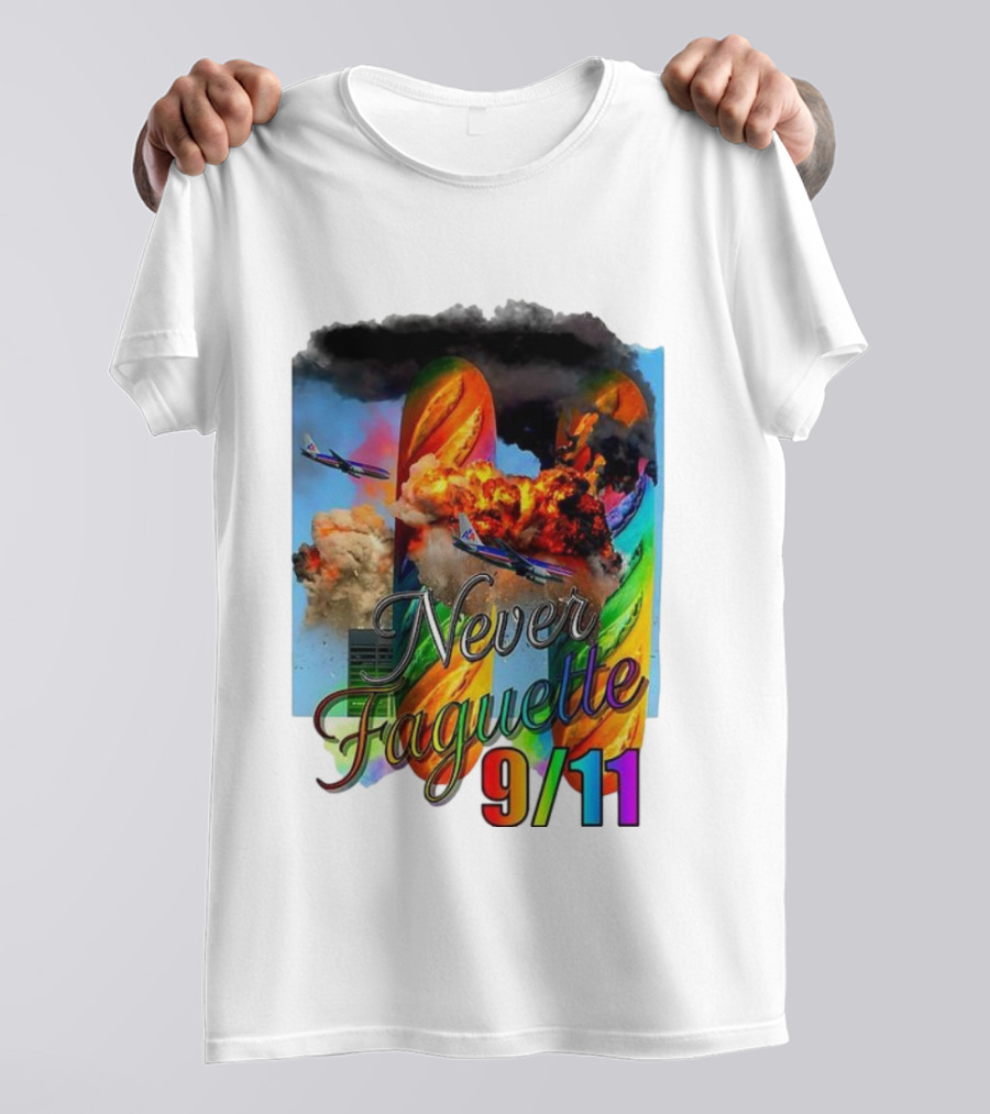 Never Faguette 9 11 The Plane Crashed Into The Bread T-Shirt