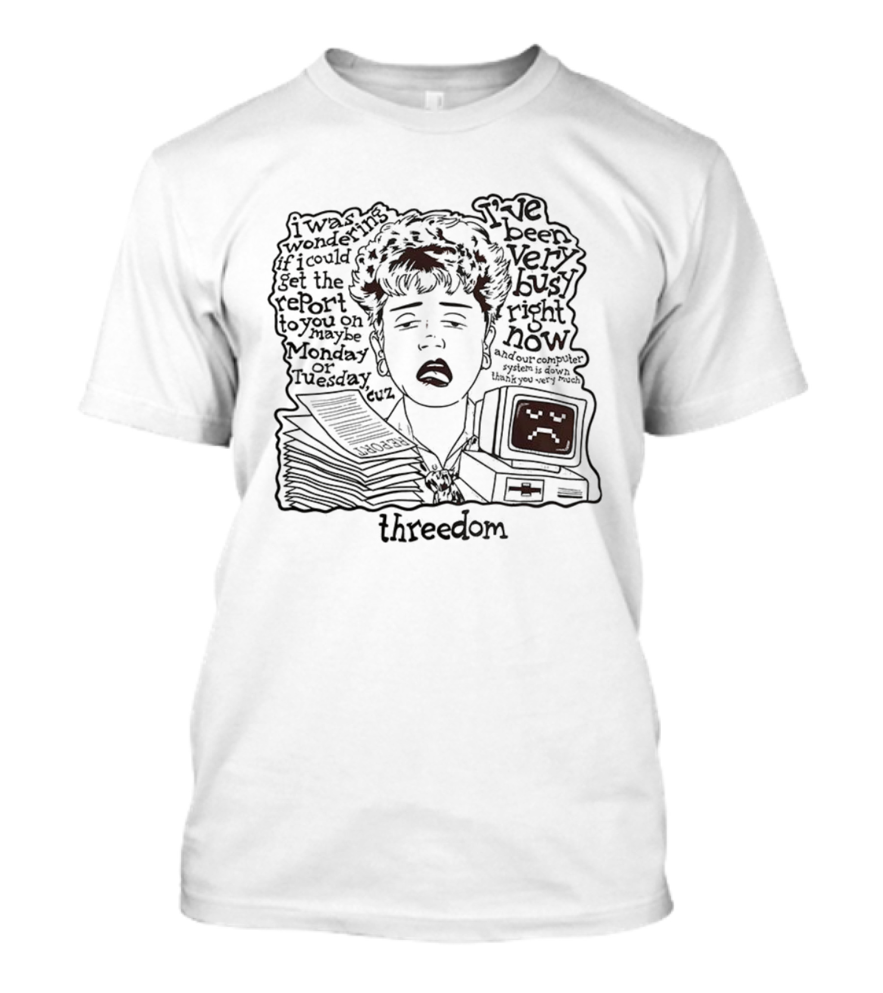 Threedom Very Busy Right Now Set Report Monday Tuesday T-Shirt