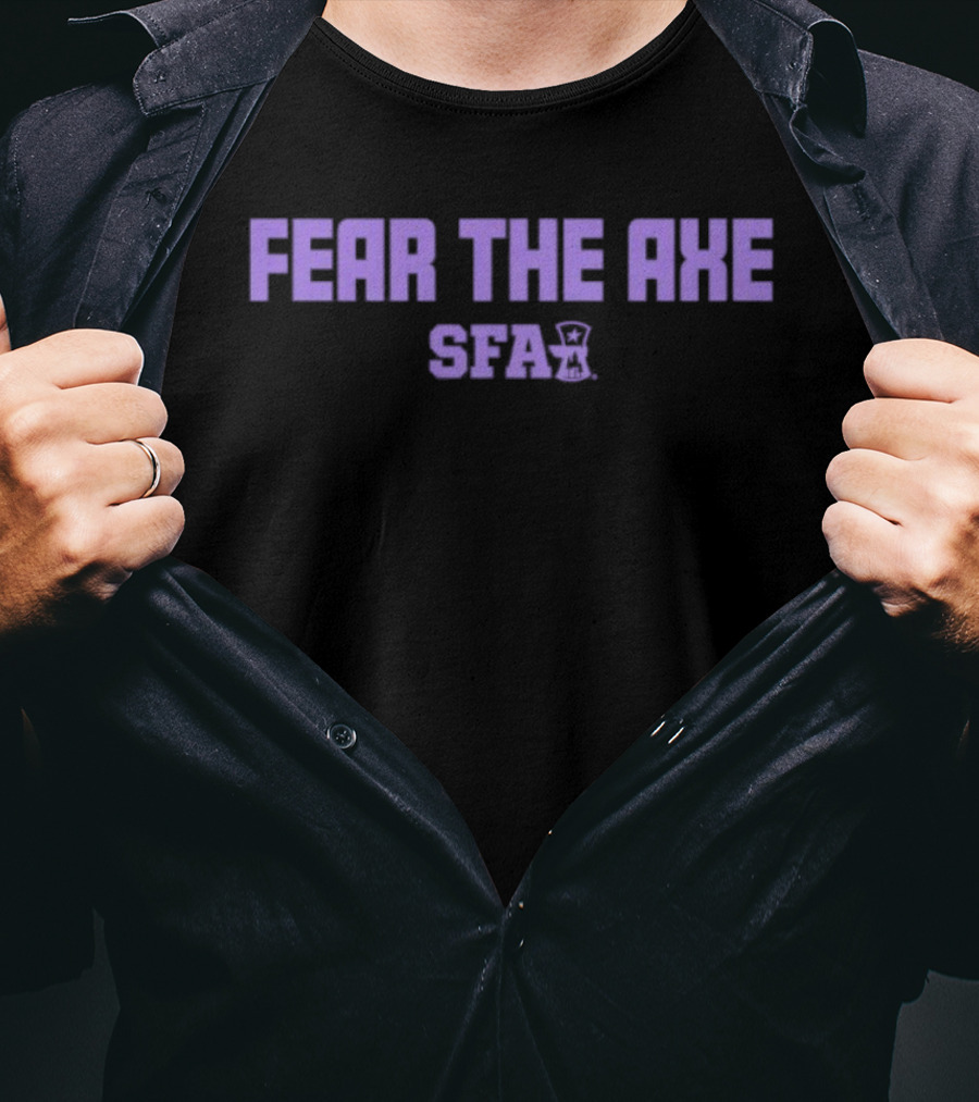 Fear The Axe SFA Stephen F. Austin Lumberjacks Iconic Spirit T-Shirt