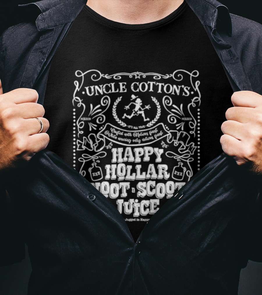 Uncle Cotton's Happy Hollar Hoot Scoot Juice Distilled And Jugged In Happy Hollar WV T-Shirt