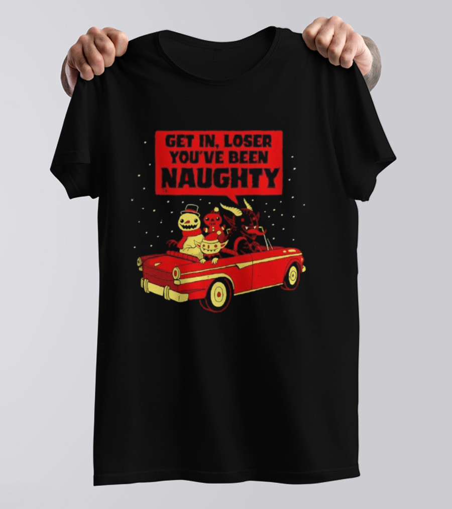 Get In Loser Snowman Gingerbread Man Devils You've Been Naughty Car Scene T-Shirt