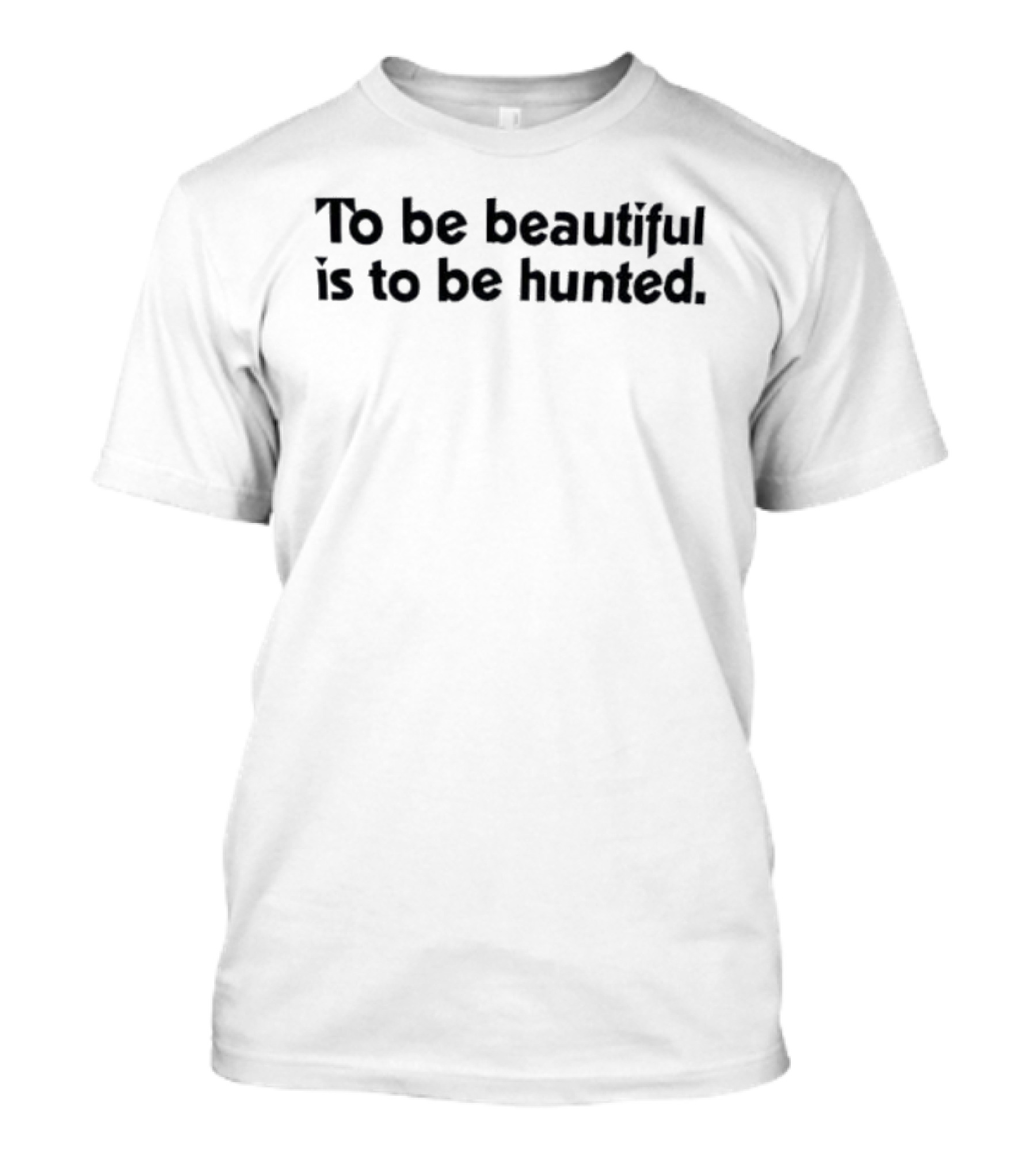 Childish Gambino To Be Beautiful Is To Be Hunted Text T-Shirt