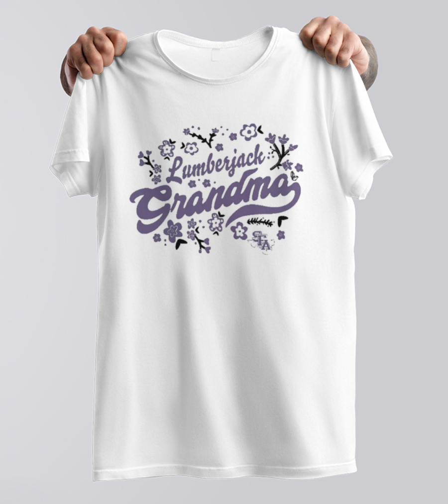 Lumberjack Grandma Flower Stephen F. Austin Blooming Design T-Shirt