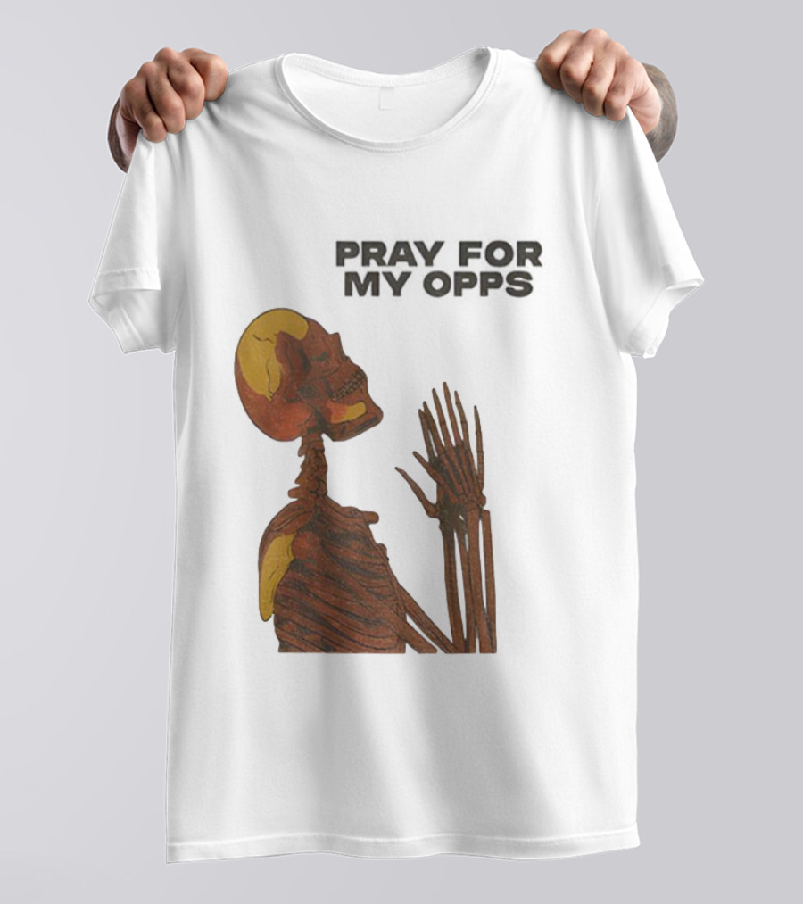 Pray For My Opps Skeleton Skull Matthew T-Shirt