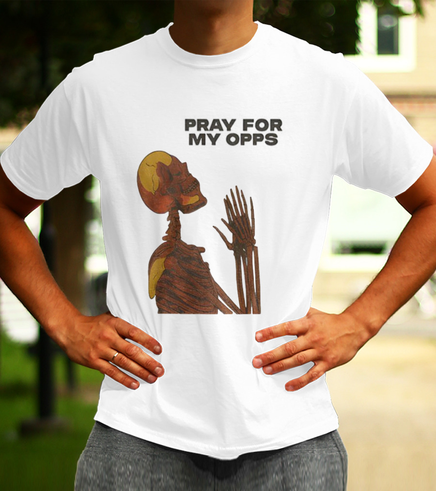 Pray For My Opps Skeleton Skull Matthew T-Shirt