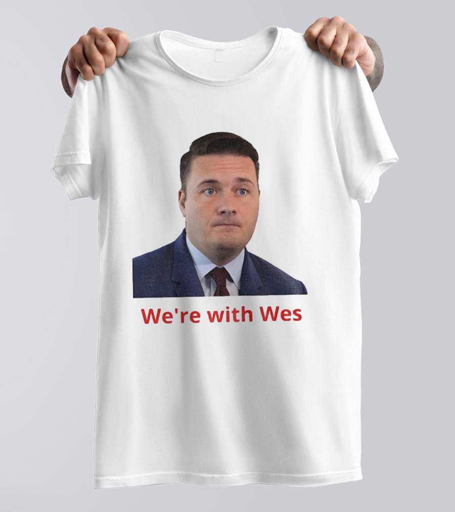 We're With Wes Streeting T-Shirt