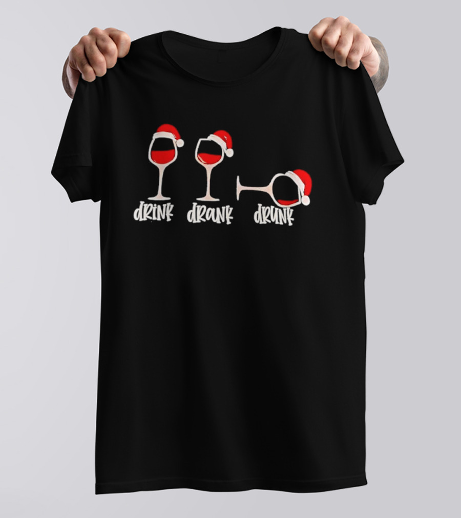 Drink Drank Drunk Wine Glasses Santa Hat Holiday Fun T-Shirt