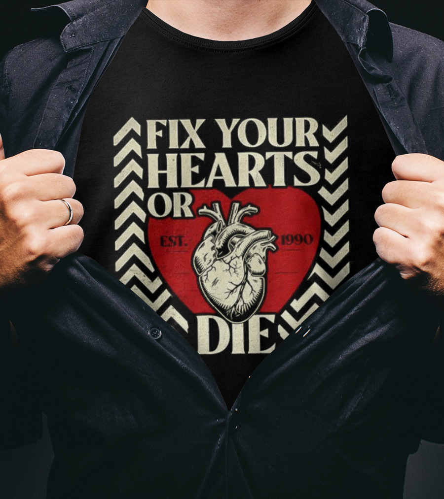 Fix Your Hearts Or Die Est 1990 Vintage Anatomical Heart Design T-Shirt