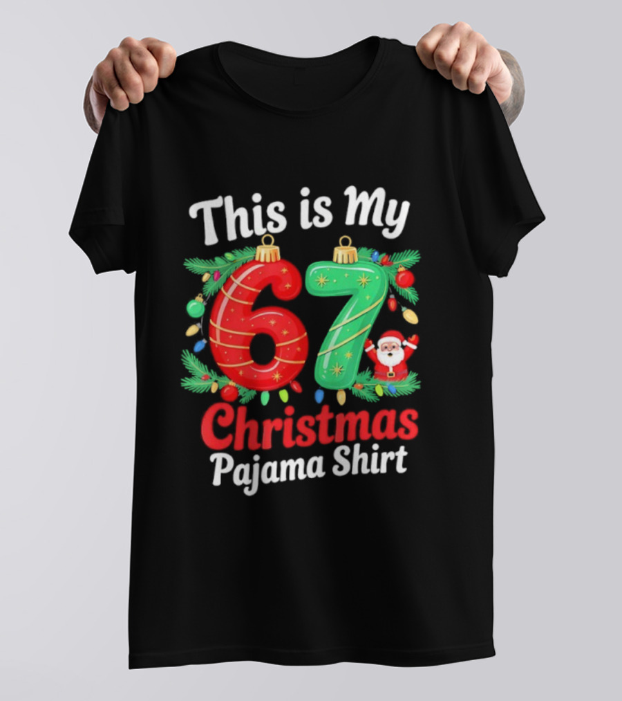 This Is My 67 Christmas Pajama Santa Claus T-Shirt
