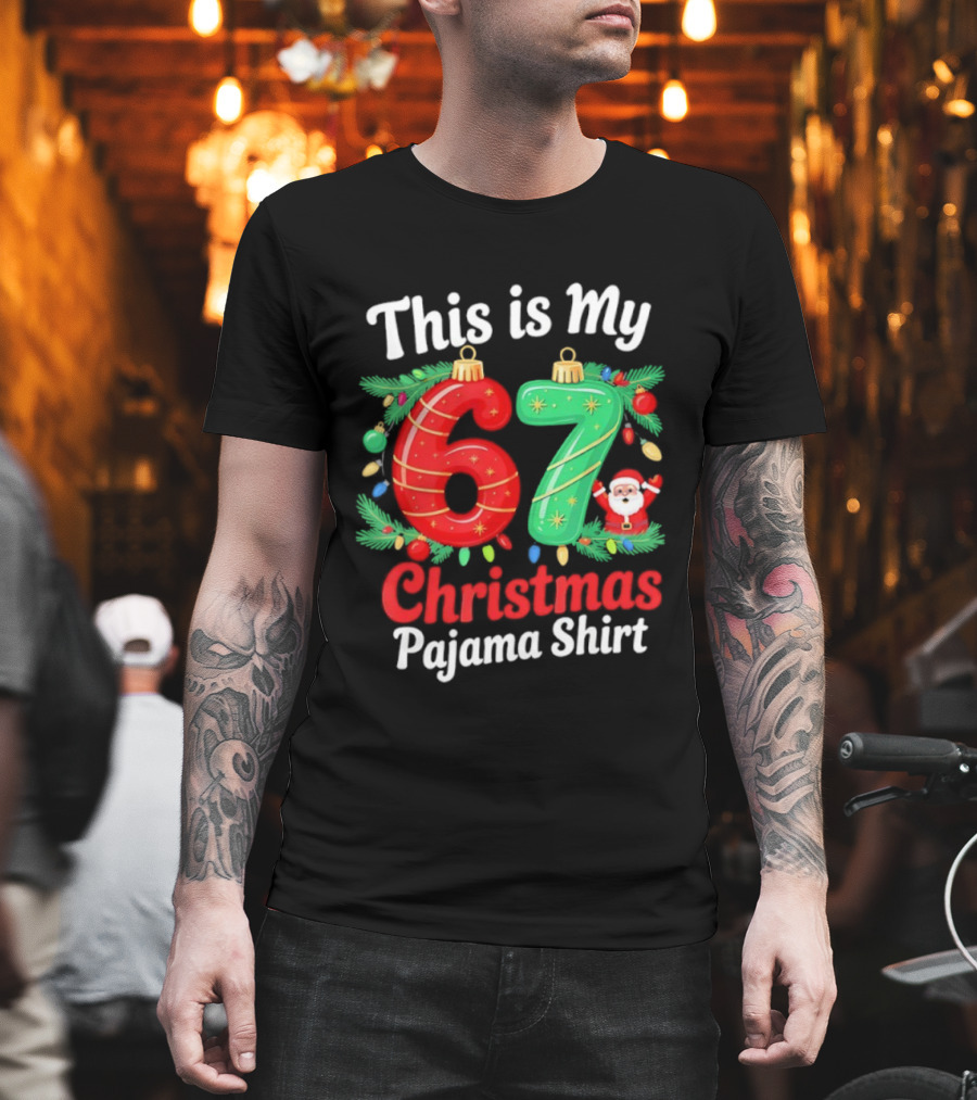 This Is My 67 Christmas Pajama Santa Claus T-Shirt