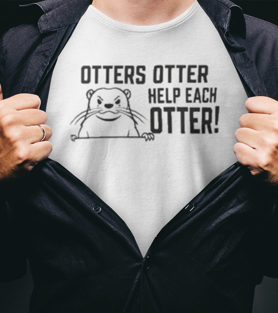 Otters Otter Help Each Otter Cute Otter Drawing T-Shirt