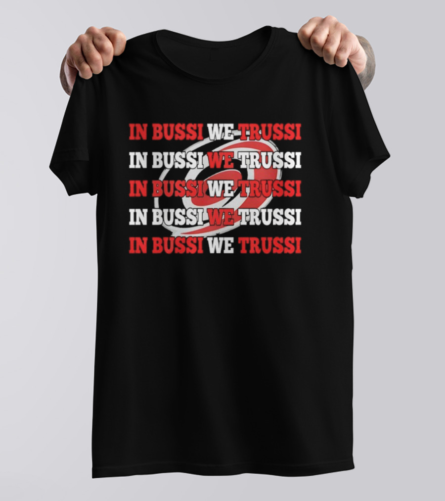 Carolina Hurricanes In Bussi We Trussi Hockey T-Shirt