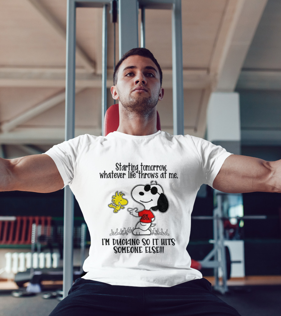 Snoopy And Woodstock Starting Tomorrow Whatever Life Throws At Me I’m Ducking So It Hits Someone Else T-Shirt