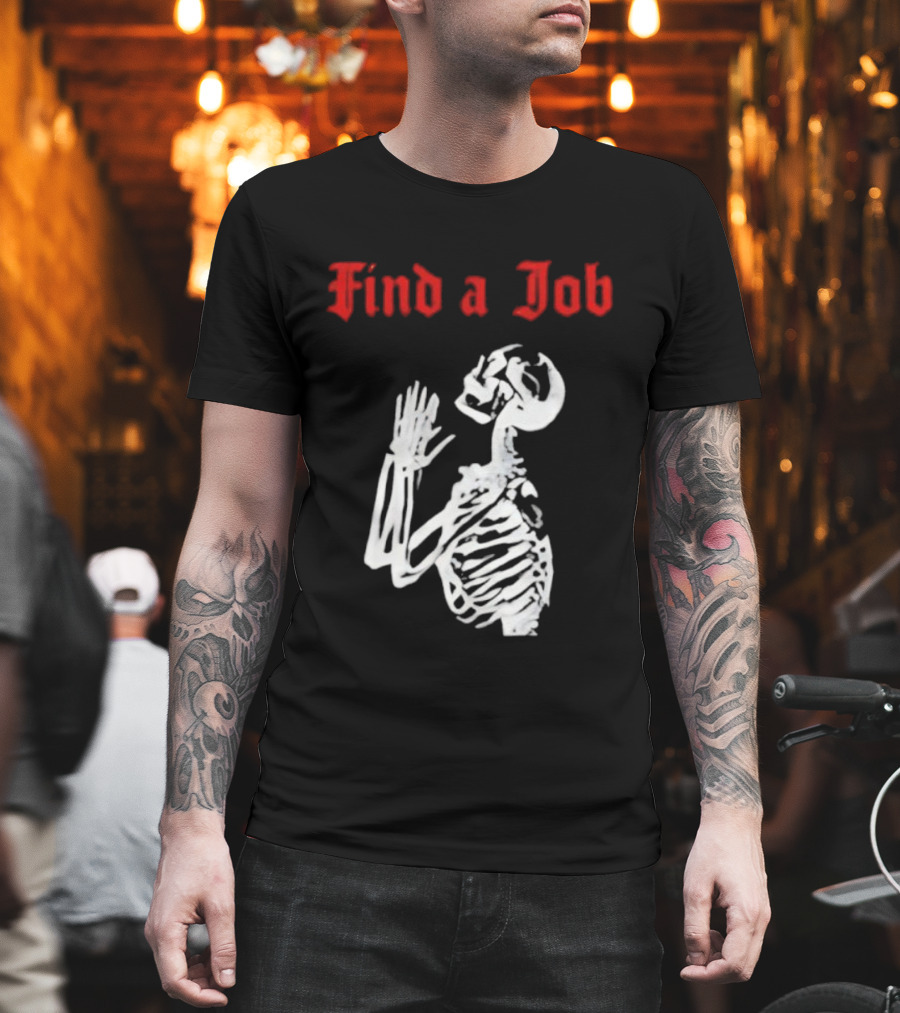 Find A Job Skeleton Vintage Humor T-Shirt