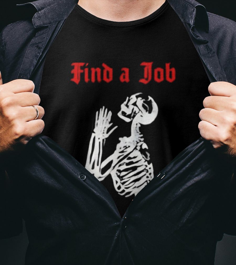 Find A Job Skeleton Vintage Humor T-Shirt