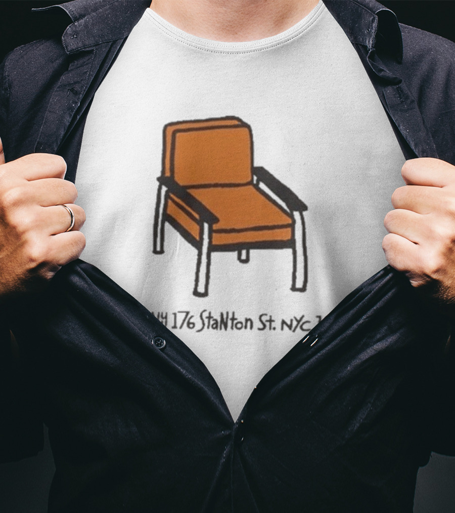 Only NY Stanton Chair NYC 176 Stanton St 10002 T-Shirt