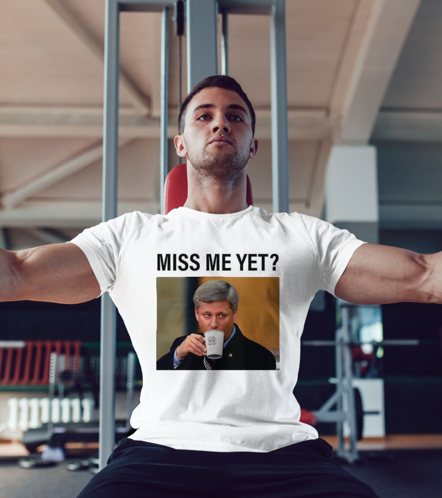Stephen Harper Miss Me Yet Coffee T-Shirt