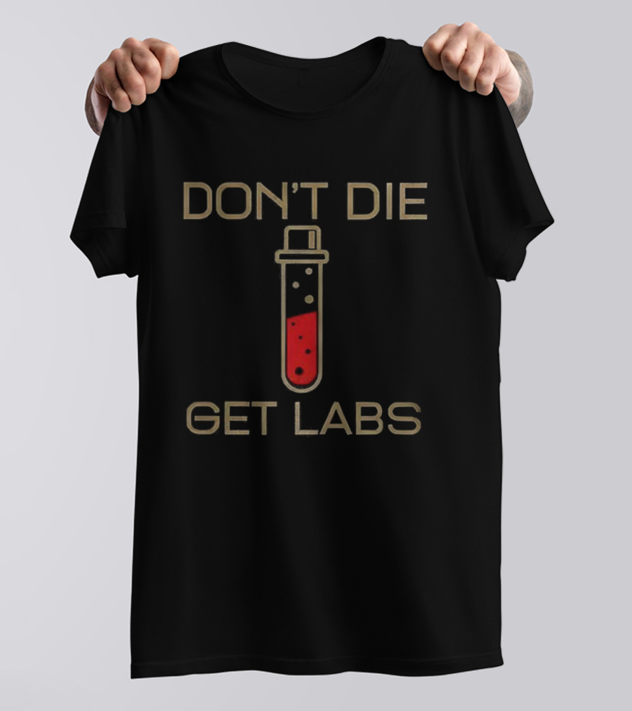 Don’t Die Get Labs Test Tube Graphic T-Shirt