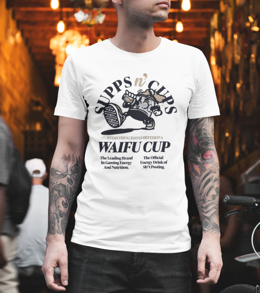 Supps N Cups Everything Tastes Better In A Waifu Cup Gamer Supps Leading Brand Gaming Energy YouTubers Energy Drink Esports T-Shirt