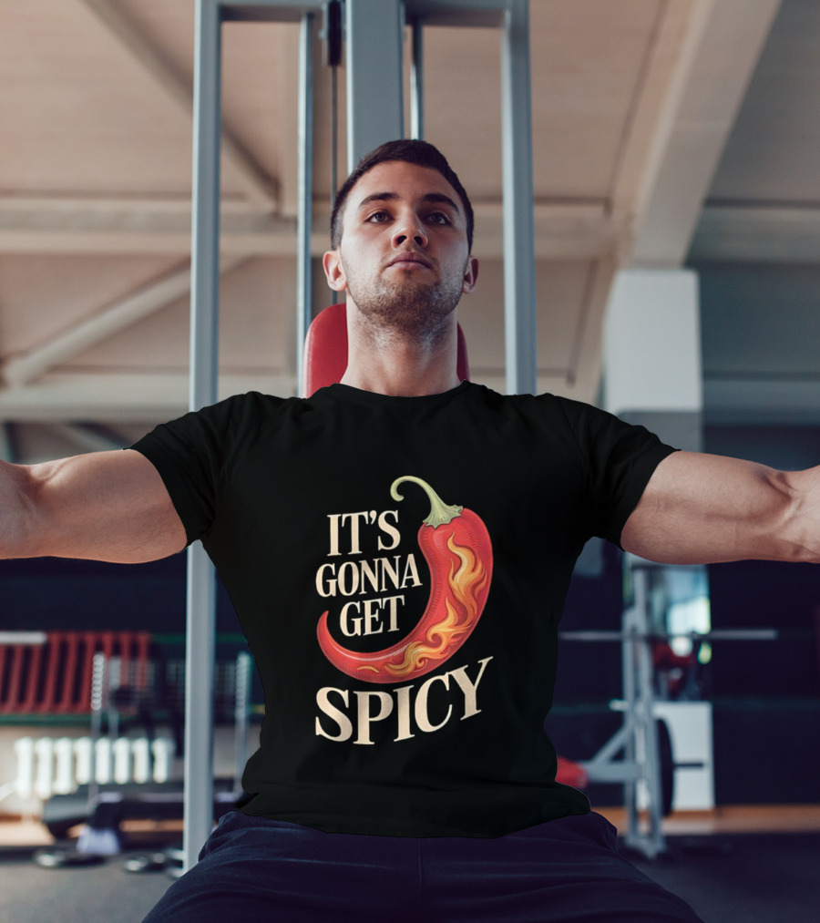 It's Gonna Get Spicy Hot Pepper Humor Fun T-Shirt