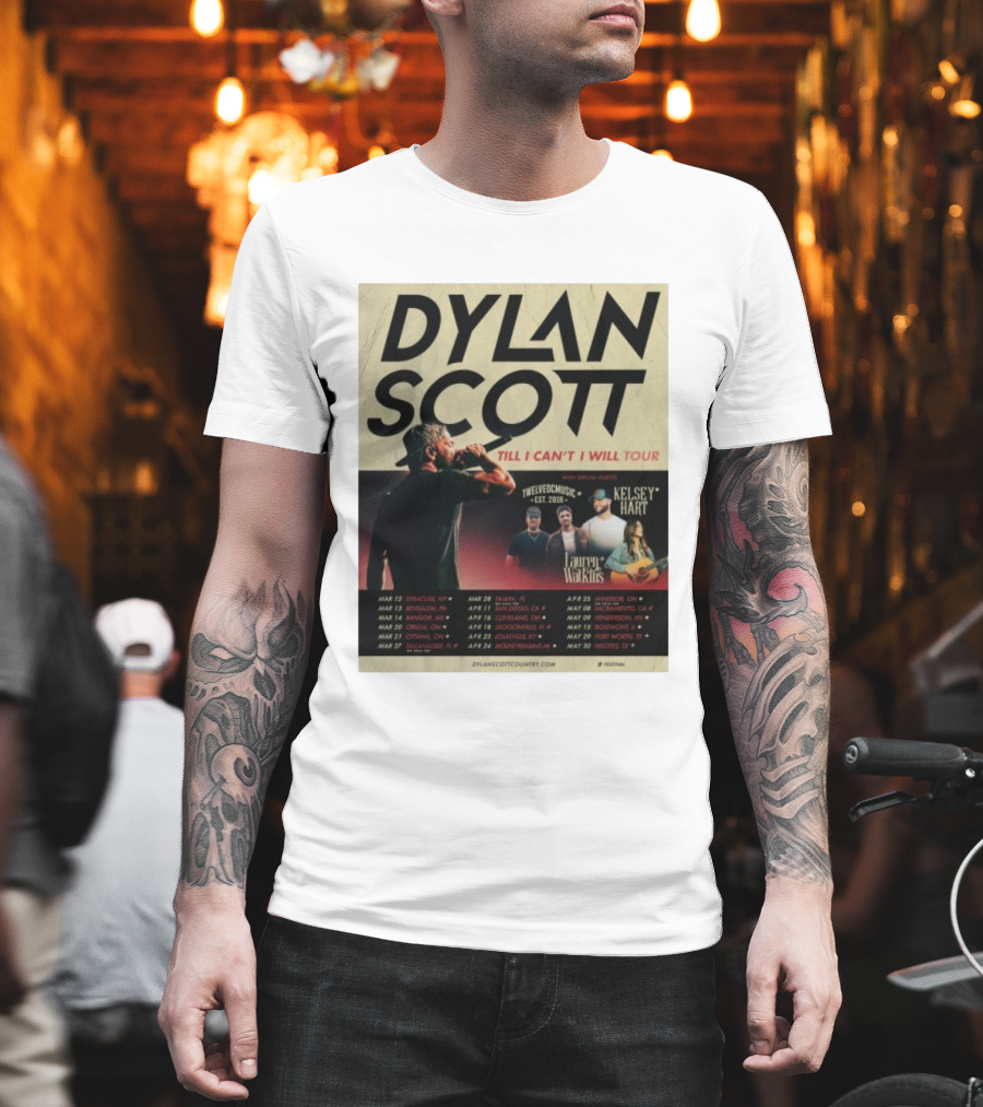 Dylan Scott Till I Can’t I Will Tour 2026 Twelve OC Music Kelsey Hart Lauren Watkins T-Shirt