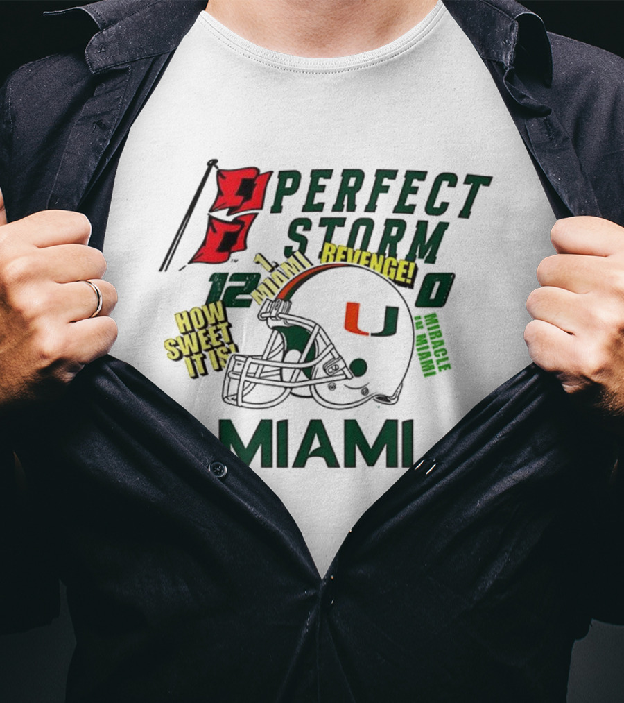 Miami Hurricanes Perfect Storm How Sweet It Is Revenge Helmet 12-0 T-Shirt